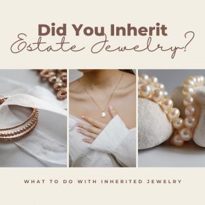 what to do with inherited jewelry